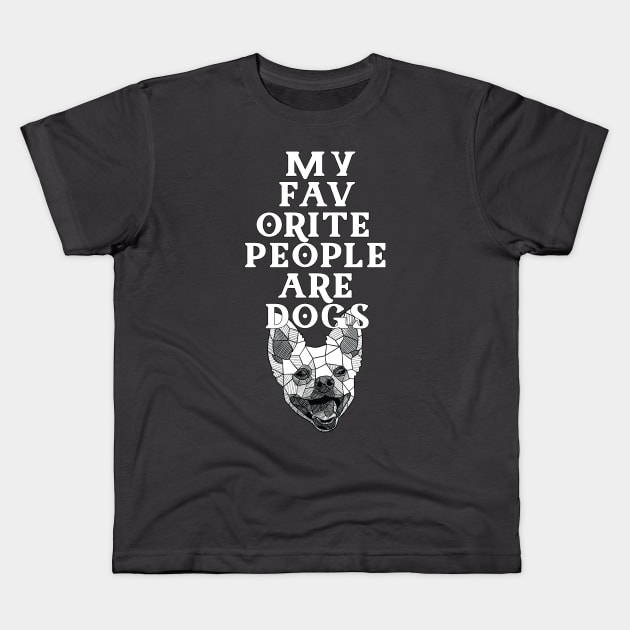 My Favorite People are Dogs Kids T-Shirt by polliadesign